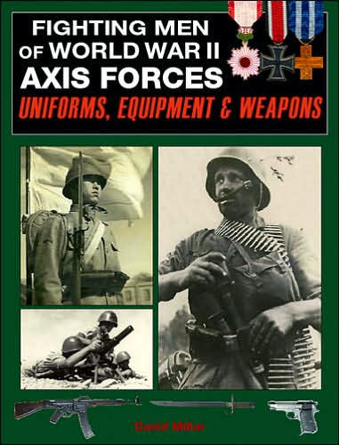 Cover for David Miller · Fighting men of World War Ii: Vol.1, Axis Forces - Uniforms, Equipment, and Weapons (Hardcover Book) [First edition] (2008)