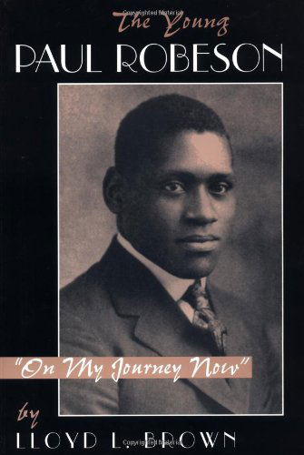 Cover for Lloyd L. Brown · The Young Paul Robeson: on My Journey Now (Paperback Book) (1998)