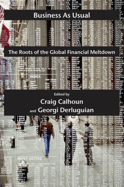 Business as Usual: The Roots of the Global Financial Meltdown - Possible Futures - Craig Calhoun - Bücher - New York University Press - 9780814772775 - 1. Mai 2011
