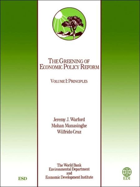 Cover for Mohan Munasinghe · The Greening of Economic Policy Reform: Principles (Taschenbuch) (1997)