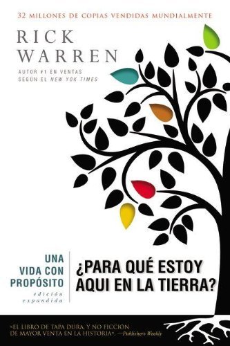 Cover for Zondervan Publishing · Una Vida Con Prop Sito: Para Qu Estoy Aqu En La Tierra? - Purpose Driven Life (Gebundenes Buch) [Spanish, Expanded edition] (2012)