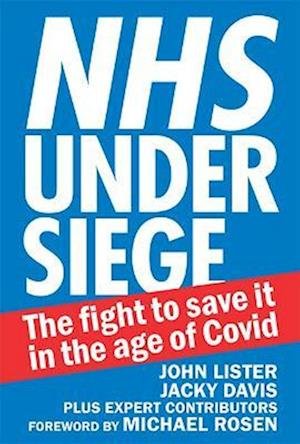 Cover for John Lister · NHS under siege: The fight to save it in the age of Covid (Paperback Book) (2022)
