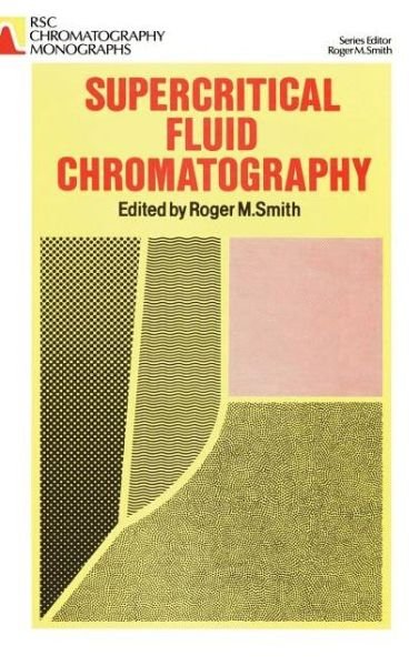 Cover for Alison Smith · Supercritical Fluid Chromatography - RSC Chromatography Monographs (Hardcover Book) (1989)