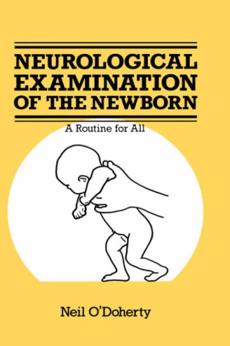 Cover for N. O'Doherty · The Neurological Examination of the Newborn (Hardcover Book) [1986 edition] (1986)