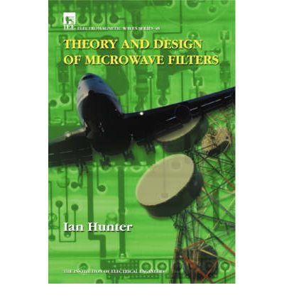 Cover for Ian Hunter · Theory and Design of Microwave Filters - Electromagnetics and Radar (Hardcover bog) (2001)