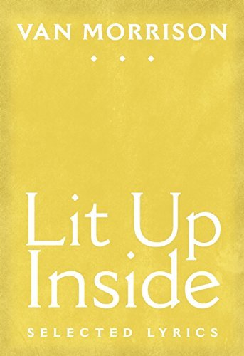 Lit Up Inside: Selected Lyrics - Van Morrison - Bøger - City Lights Publishers - 9780872866775 - 28. oktober 2014