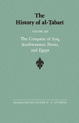 Cover for Tabari · Conquest of Iraq-alta 13: the Conquest of Iraq, Southwestern Persia, and Egypt: the Middle Years of 'umar's Caliphate A.d. 636 (Paperback Book) (1989)