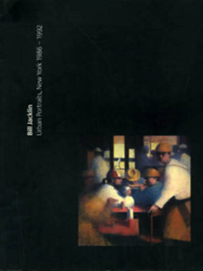 Bill Jacklin: Urban Portraits, New York, 1986-1992 - David Elliott - Books - Museum of Modern Art, Oxford - 9780905836775 - 1999