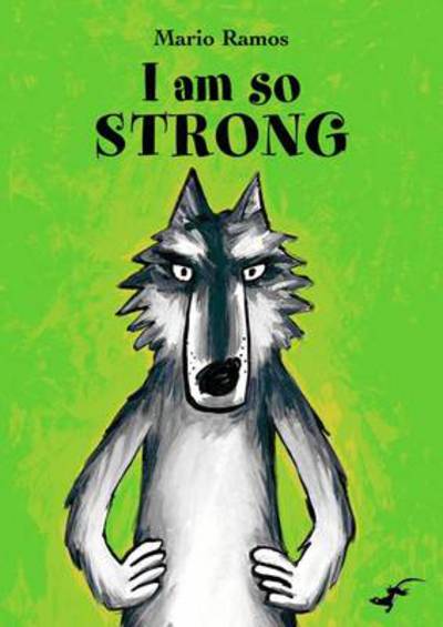 Cover for Mario Ramos · I am so Strong (Inbunden Bok) (2007)