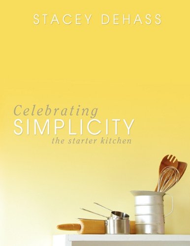 Celebrating Simplicity - Stacey Dehass - Książki - Liberty University Press - 9780981935775 - 30 kwietnia 2010