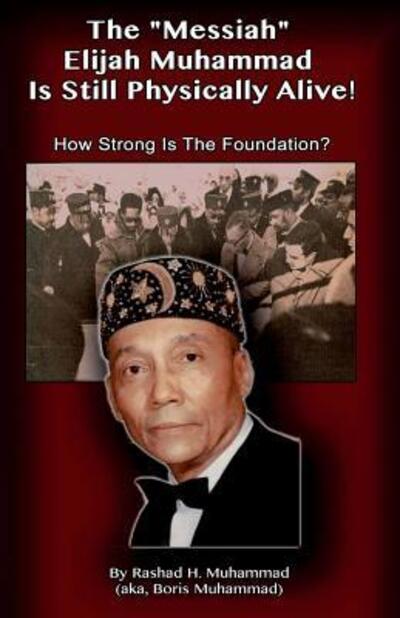 Cover for Boris Muhammad · The Messiah Elijah Muhammad is Still Physically Alive! (Paperback Book) (2014)