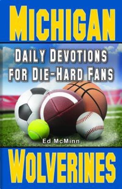 Cover for Ed McMinn · Daily Devotions for Die-Hard Fans Michigan Wolverines (Taschenbuch) (2022)