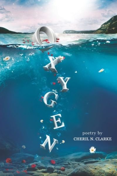 Cheril N. Clarke · Oxygen poetry (Paperback Book) (2019)