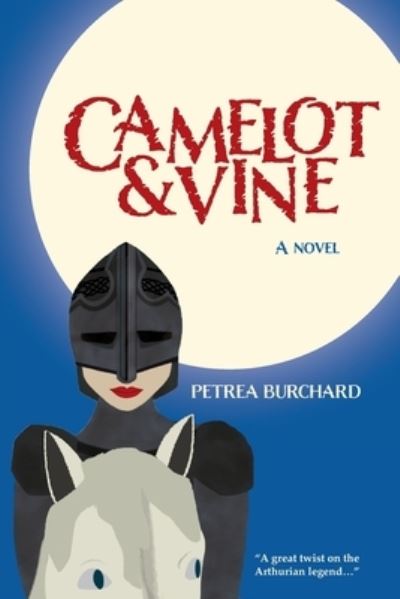 Cover for Petrea Burchard · Camelot &amp; Vine (Book) (2023)