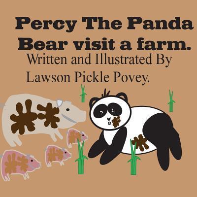 Cover for Lawson Pickle Povey · Percy The Panda Bear Visit A Farm. (Pocketbok) (2016)