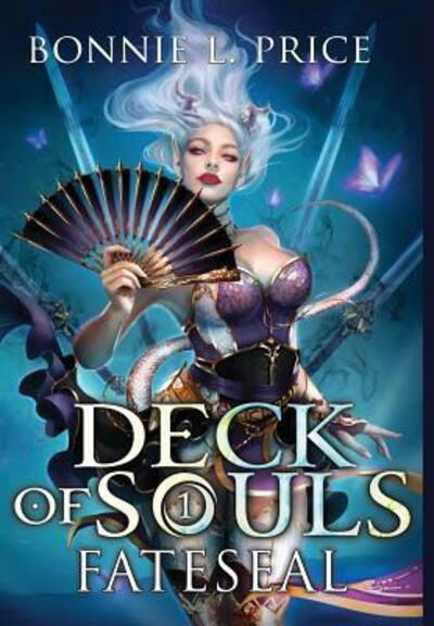Cover for Bonnie L Price · Fateseal - Deck of Souls (Hardcover Book) (2018)