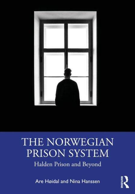 Cover for Are Høidal · The Norwegian Prison System: Halden Prison and Beyond (Pocketbok) (2022)