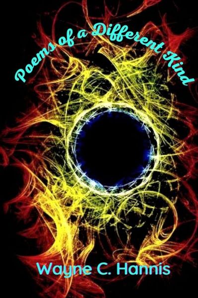 Cover for Wayne C Hannis · Poems of a Different Kind (Paperback Bog) (2021)