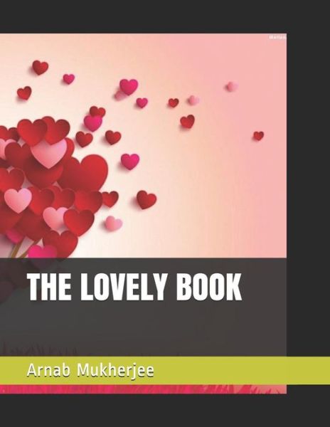 Cover for Arnab Mukherjee · The Lovely Book (Paperback Book) (2019)