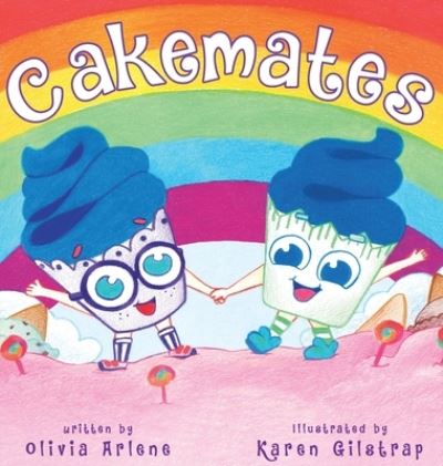 Cakemates - Olivia Arlene - Books - Indy Pub - 9781087919775 - November 9, 2020