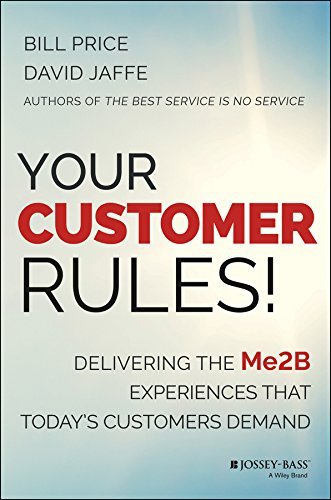 Cover for Bill Price · Your Customer Rules!: Delivering the Me2B Experiences That Today's Customers Demand (Hardcover Book) (2015)