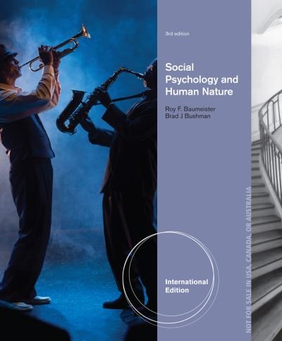 Social Psychology and Human Nature, Comprehensive International Edition - Baumeister, Roy F. (University of Queensland, Australia) - Books - Cengage Learning, Inc - 9781133957775 - 2013