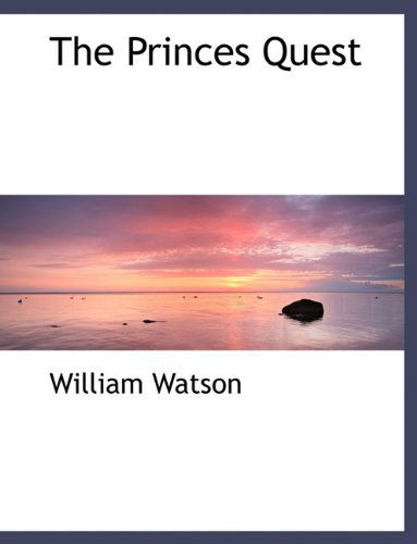 Cover for William Watson · The Princes Quest (Paperback Book) (2010)