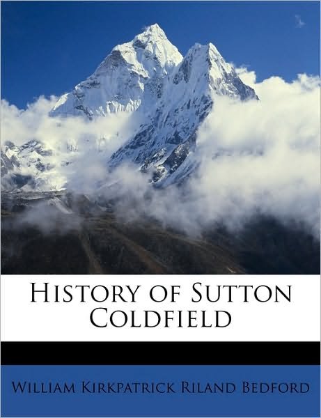 Cover for Bedford · History of Sutton Coldfield (Book)