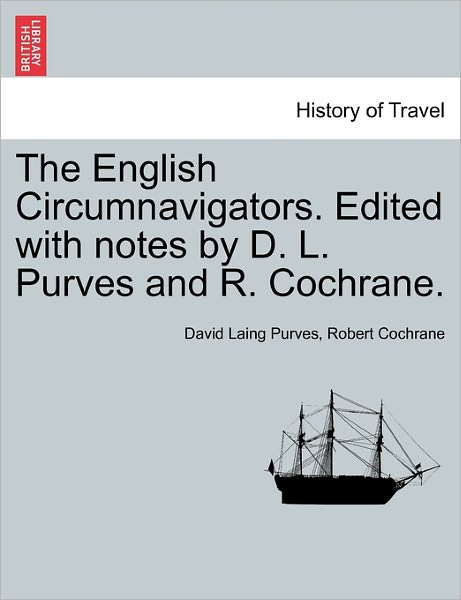 Cover for David Laing Purves · The English Circumnavigators. Edited with Notes by D. L. Purves and R. Cochrane. (Paperback Book) (2011)