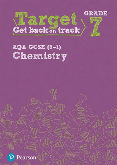 Cover for Target Grade 7 AQA GCSE (9-1) Chemistry Intervention Workbook - Science Intervention (Paperback Book) (2018)