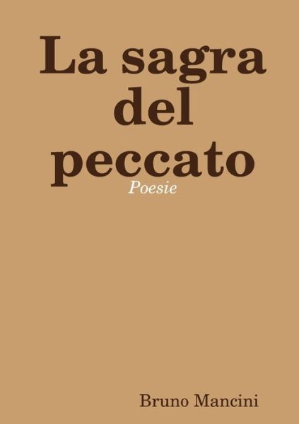 Cover for Bruno Mancini · La sagra del peccato (Pocketbok) (2016)