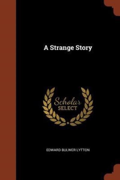 Cover for Edward Bulwer Lytton · A Strange Story (Paperback Book) (2017)