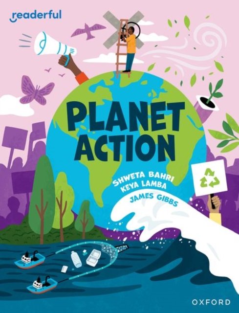 Readerful Independent Library: Oxford Reading Level 15: Planet Action - Readerful Independent Library - Keya Lamba - Books - Oxford University Press - 9781382041775 - June 24, 2024