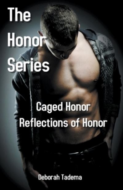 The Honor Series Book Three - Deborah Tadema - Books - Deborah Tadema - 9781393858775 - February 19, 2021