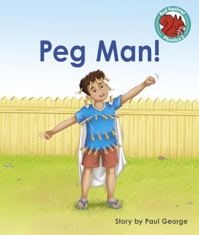 Cover for Paul George · Peg Man! - Red Squirrel Phonics Level 2 Set 2 (Paperback Book) (2022)