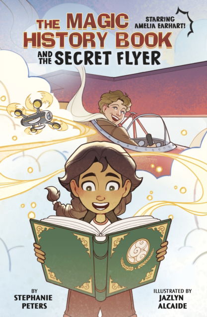 Cover for Stephanie Peters · The Magic History Book and the Secret Flier: Starring Amelia Earhart! - The Magic History Book (Paperback Book) (2025)