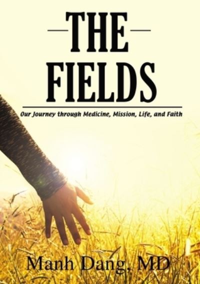 Cover for Manh Dang · The Fields (Hardcover Book) (2020)