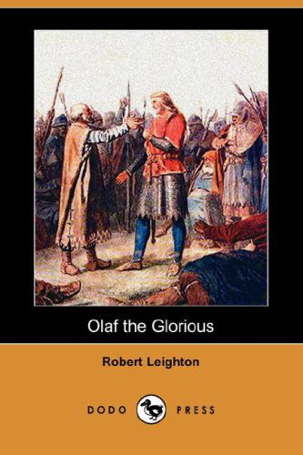 Cover for Robert Leighton · Olaf the Glorious (Dodo Press) (Taschenbuch) (2008)