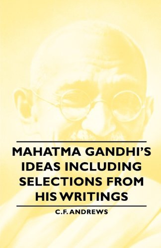 Cover for C.f. Andrews · Mahatma Gandhi's Ideas Including Selections from His Writings (Paperback Book) (2007)