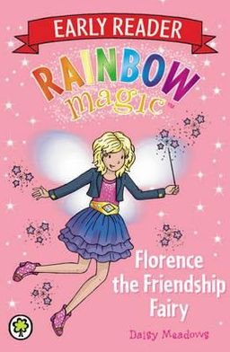 Cover for Daisy Meadows · Rainbow Magic Early Reader: Florence the Friendship Fairy - Rainbow Magic Early Reader (Paperback Book) (2012)