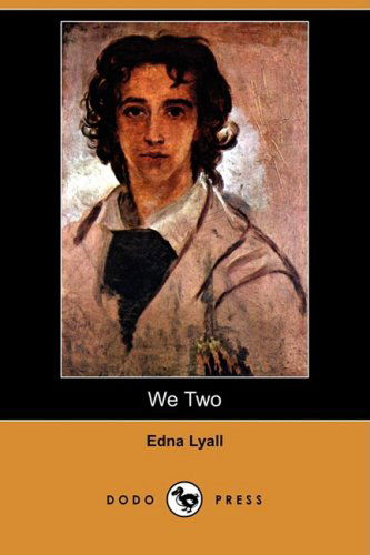 We Two - Edna Lyall - Książki - Dodo Press - 9781409960775 - 9 stycznia 2009