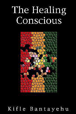 Cover for Kifle Bantayehu · The Healing Conscious (Pocketbok) (2009)