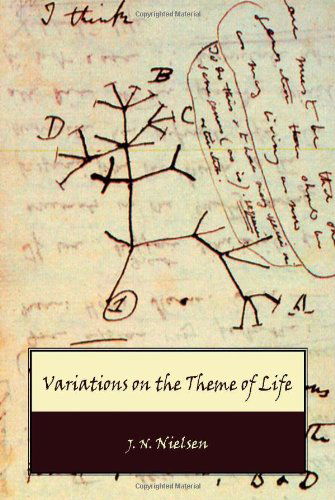Variations on the Theme of Life - J. N. Nielsen - Books - Trafford Publishing - 9781412067775 - March 7, 2006