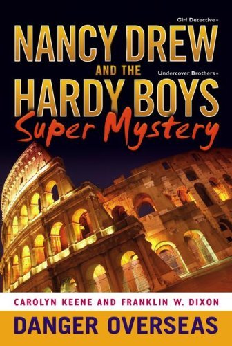 Danger Overseas (Nancy Drew: Girl Detective and Hardy Boys: Undercover Brothers Super Mystery #2) - Franklin W. Dixon - Bøker - Aladdin - 9781416957775 - 6. mai 2008