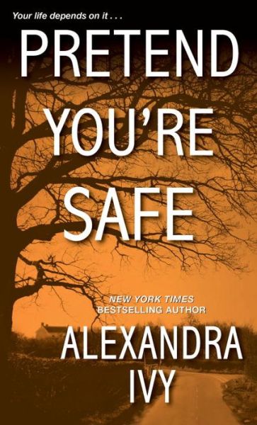 Cover for Alexandra Ivy · Pretend You're Safe - The Agency (Paperback Book) (2017)