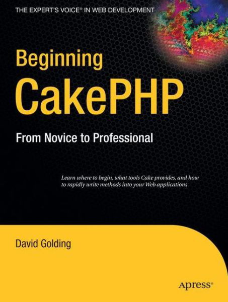 Cover for David Golding · Beginning Cakephp: from Novice to Professional (Taschenbuch) (2008)