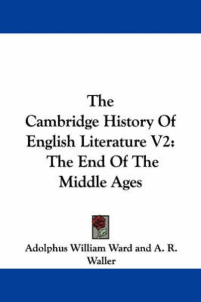 Cover for Adolphus William Ward · The Cambridge History of English Literature V2: the End of the Middle Ages (Paperback Book) (2007)