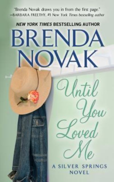 Until you loved me - Brenda Novak - Books -  - 9781432838775 - October 18, 2017