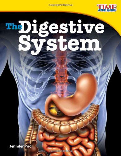 Cover for Jennifer Prior · The Digestive System - TIME FOR KIDS®: Informational Text (Paperback Book) [Second edition] (2012)