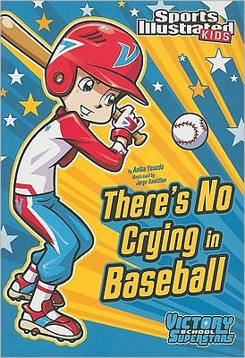 Cover for Anita Yasuda · There's No Crying in Baseball (Sports Illustrated Kids Victory School Superstars) (Paperback Book) (2011)